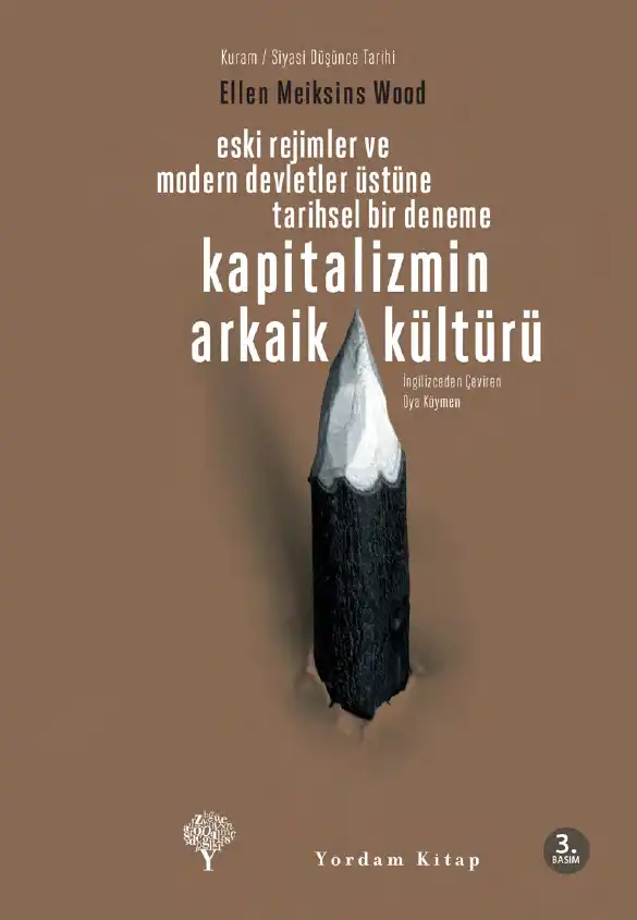 Kapitalizmin Arkaik Kültürü — Ellen Meiksins Wood