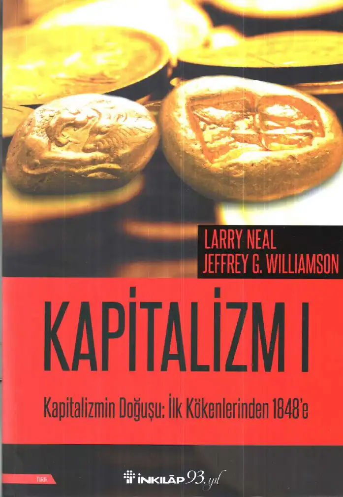 Kapitalizmin Doğuşu: İlk Kökenlerinden 1848'e — Larry Neal, Jeffrey G. Williamson