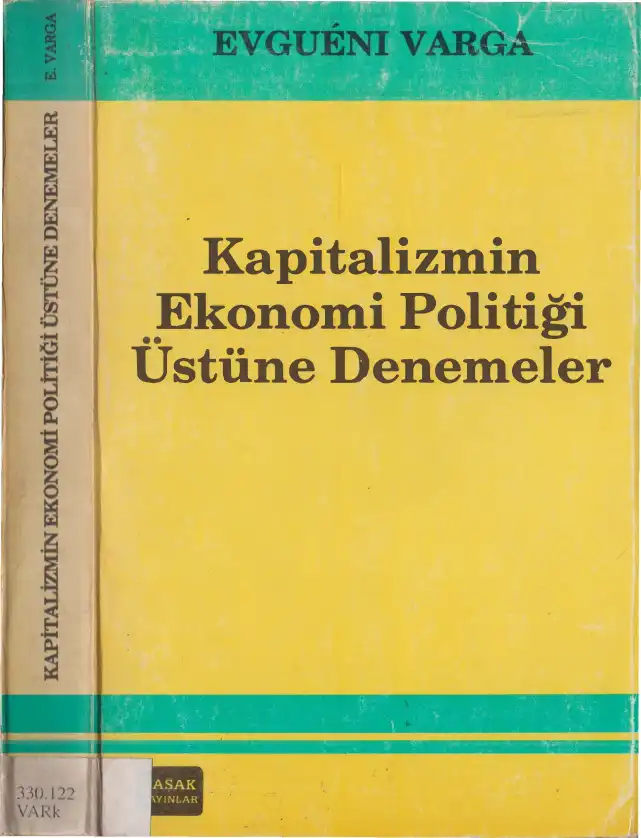 Kapitalizmin Ekonomi Politiği Üstüne Denemeler — Evgueni Varga
