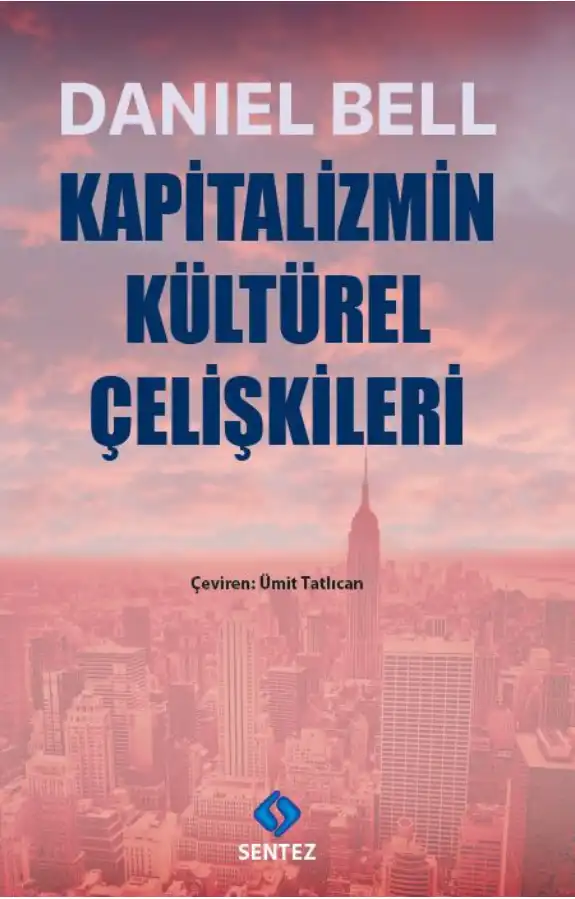 Kapitalizmin Kültürel Çelişkileri — Daniel Bell