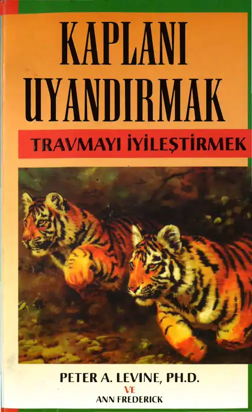 Kaplanı Uyandırmak — Peter A. Levine ve Ann Frederick