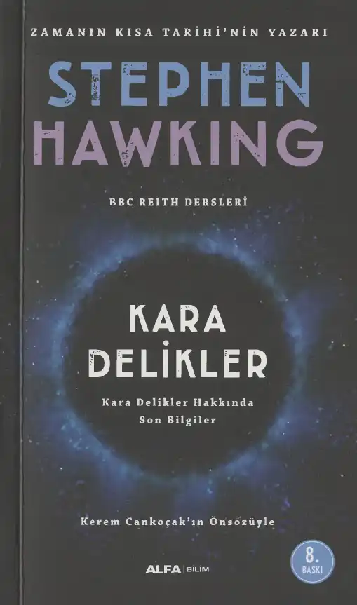 Kara Delikler: Kara Delikler Hakkında Son Bilgiler — Stephen Hawking