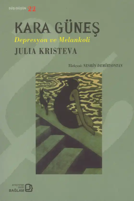 Kara Güneş: Depresyon ve Melankoli — Julia Kristeva