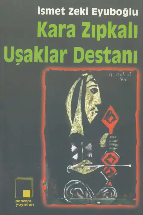 Kara Zıpkalı Uşaklar Destanı — İsmet Zeki Eyuboğlu