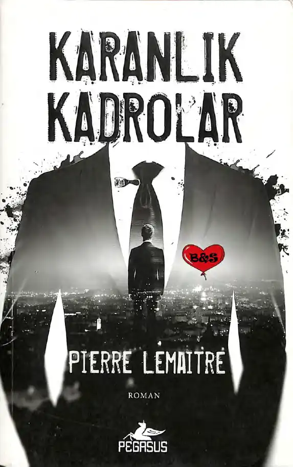 Karanlık Kadrolar — Pierre Lemaitre