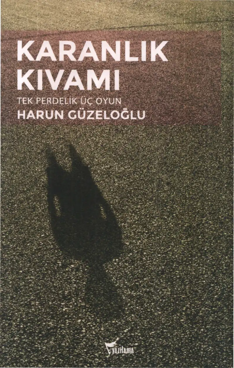 Karanlık Kıvamı — Harun Güzeloğlu