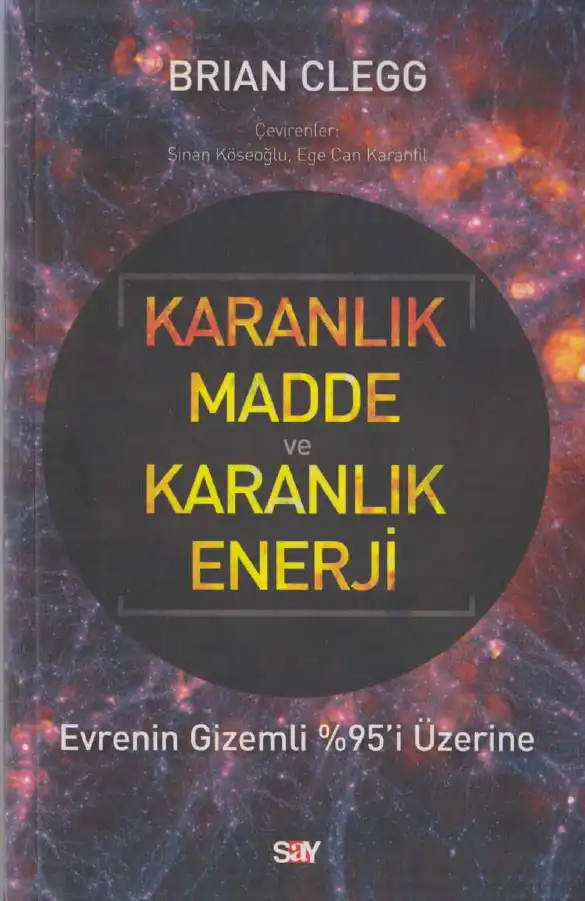 Karanlık Madde ve Karanlık Enerji: Evrenin Gizemli %95'i Üzerine — Brian Clegg