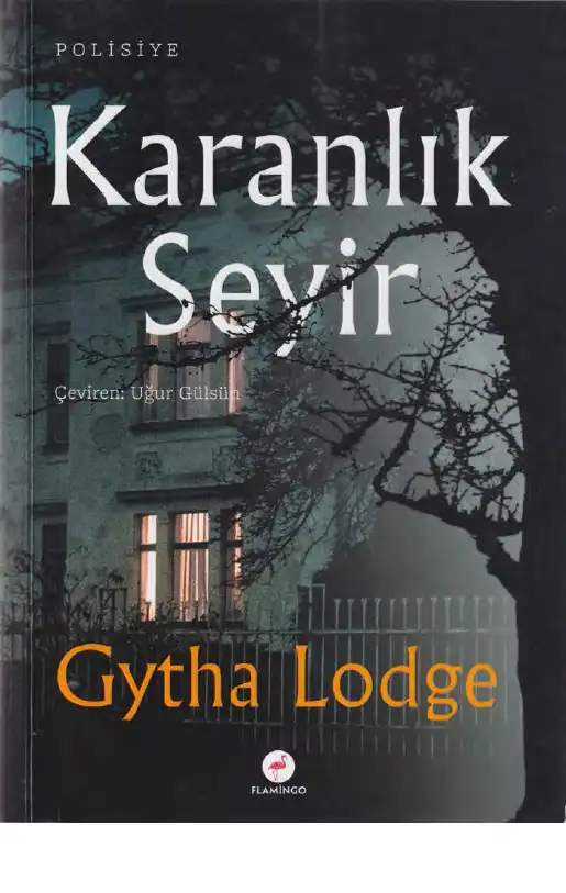 Karanlık Seyir Flamingo — Gytha Lodge