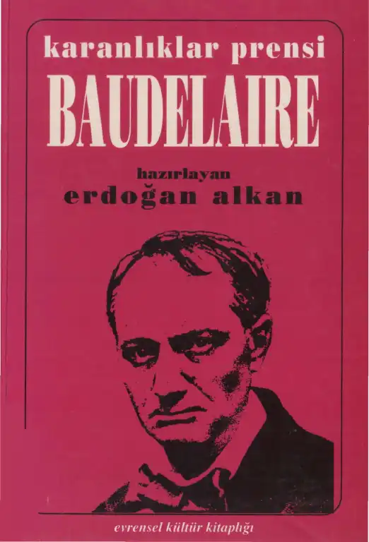 Karanlıklar Prensi Baudelaire: Yaşamı, Sanatı ve Temel Yapıtları — Erdoğan Alkan