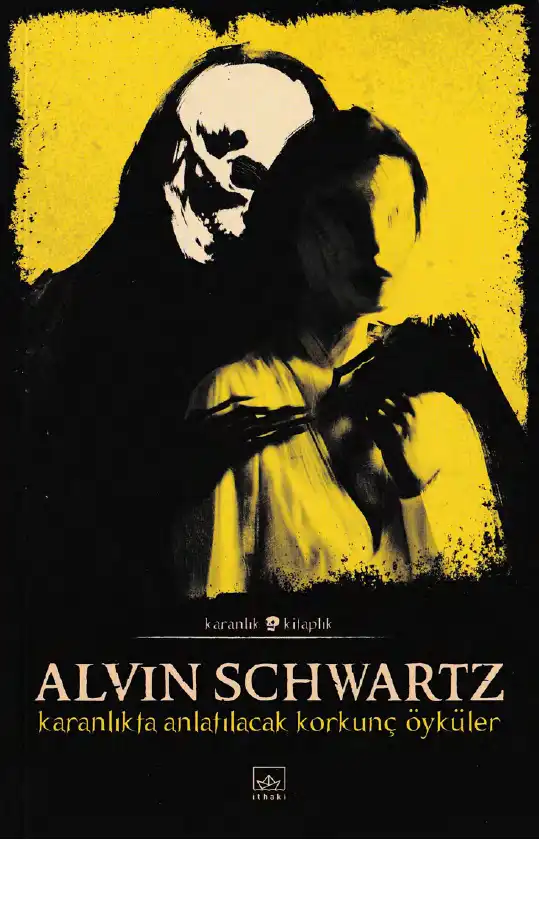 Karanlıkta Anlatılacak Korkunç Öyküler — Alwin Schwartz