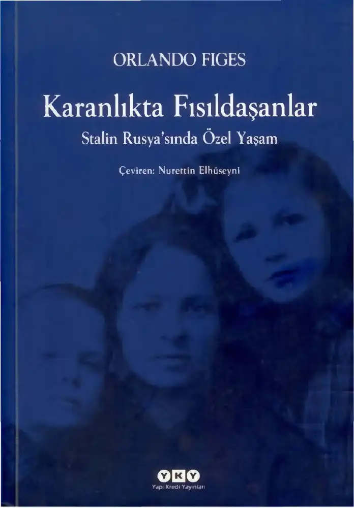 Karanlıkta Fısıldaşanlar — Orlando Figes