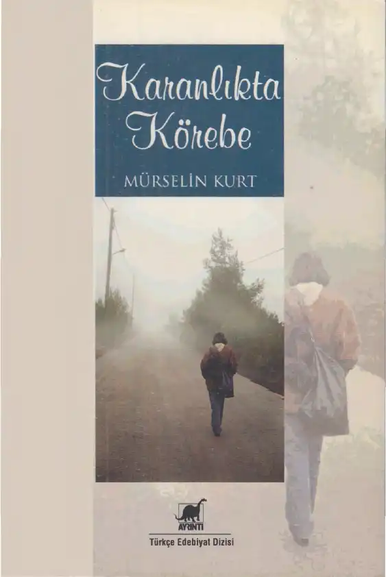 Karanlıkta Körebe — Mürselin Kurt