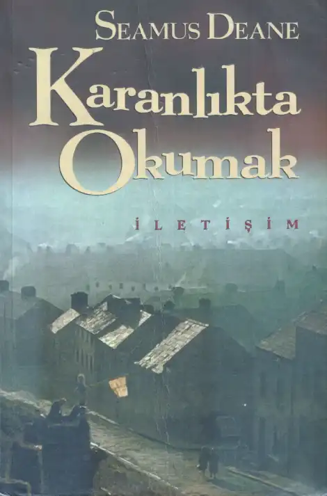 Karanlıkta Okumak — Seamus Deane