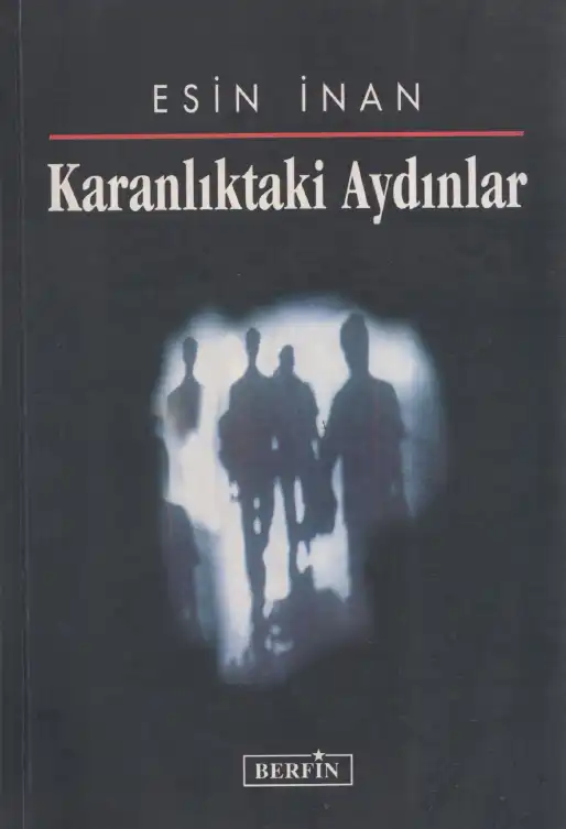 Karanlıktaki Aydınlar — Esin İnan