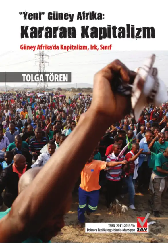 Kararan Kapitalizm: Güney Afrika’da Kapitalizm, Irk, Sınıf — Tolga Tören