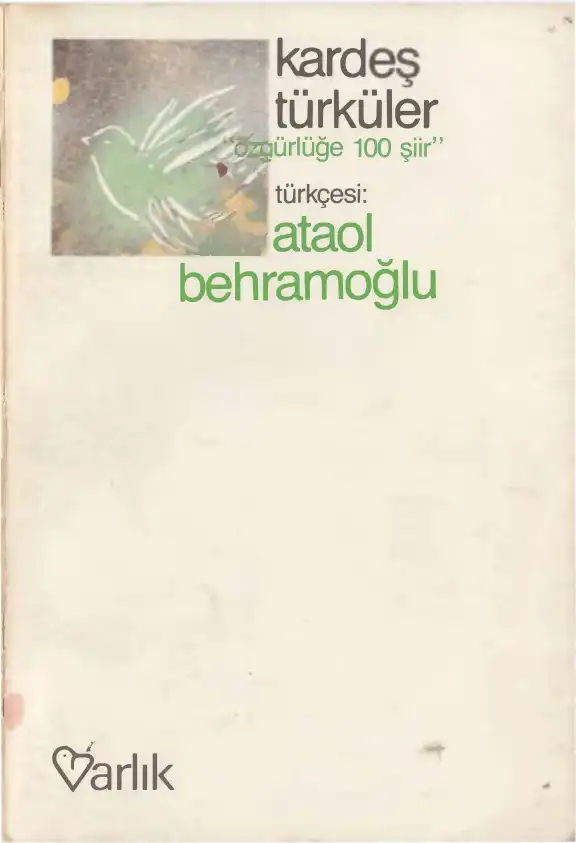 Kardeş Türküler Özgürlüğe 100 Şiir — Ataol Behramoğlu