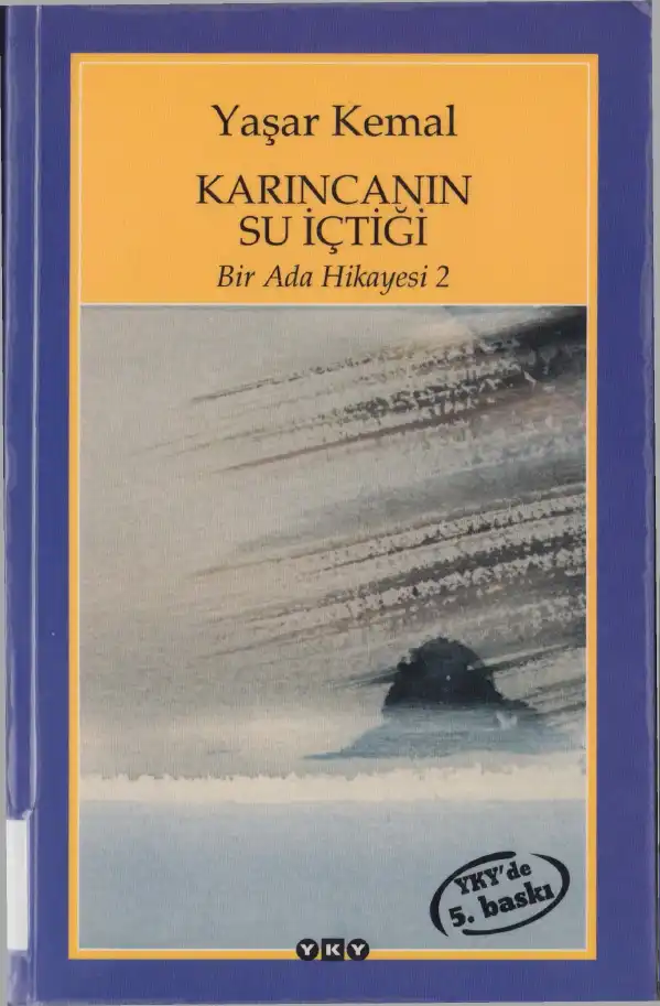 Karıncanın Su İçtiği — Sabahattin Eyuboğlu, Yaşar Kemal