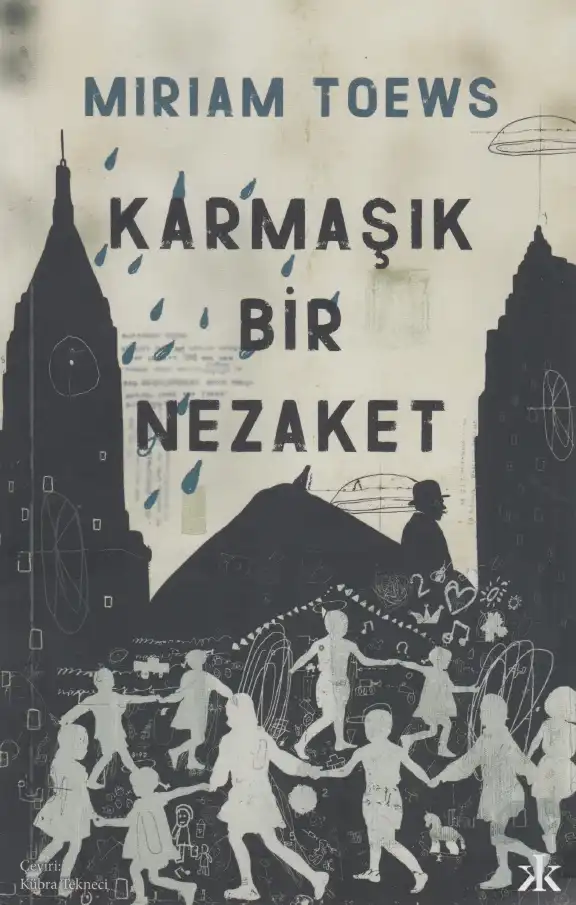 Karmaşık Bir Nezaket — Miriam Toews