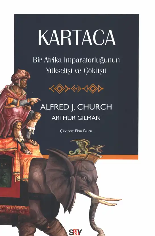 Kartaca: Bir Afrika İmparatorluğunun Yükselişi ve Çöküşü — Alfred J. Church ve Arthur Gilman