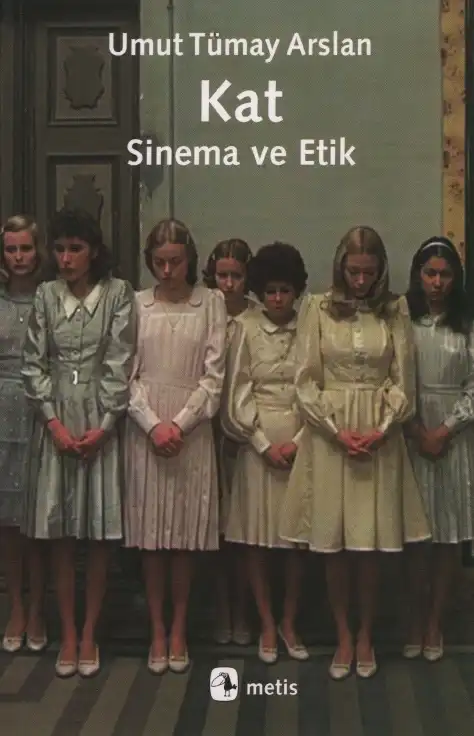 Kat: Sinema ve Etik — Nilgün Abisel, Umut Tümay Arslan, Pembe Behçetoğulları, Ali Karadoğan, Semire Ruken Öztürk, Nejat Ulusay