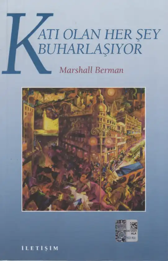 Katı Olan Her Şey Buharlaşıyor — Marshall Berman