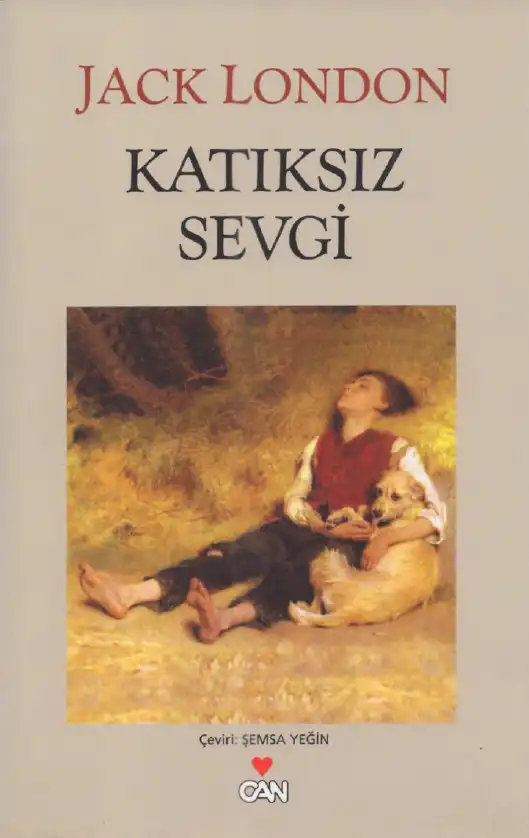 Katıksız Sevgi — Jack London