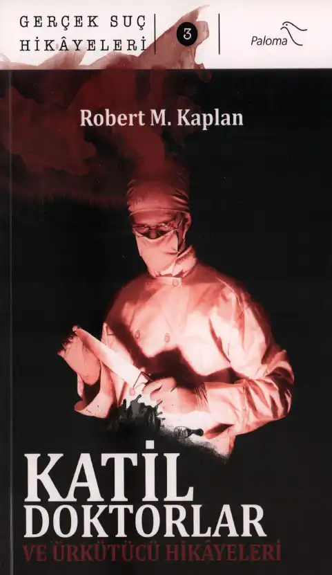 Katil Doktorlar — Robert M. Kaplan