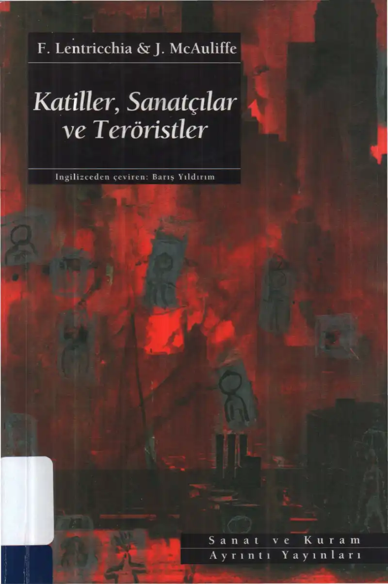 Katiller Sanatçılar Ve Teröristler — Frank Lentricchia, Jody McAuliffe