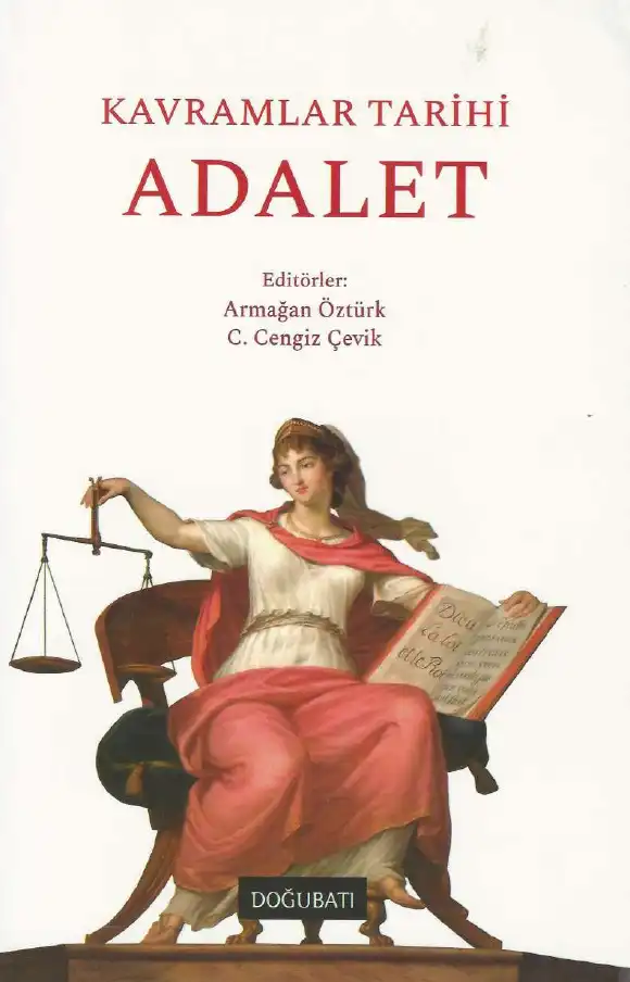 Kavramlar Tarihi: Adalet — Armağan Öztürk, C. Cengiz Çevik