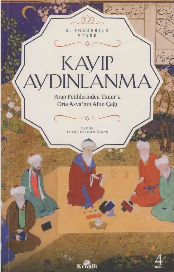Kayıp Aydınlanma: Orta Asya'nın Altın Çağı — S. Frederick Starr