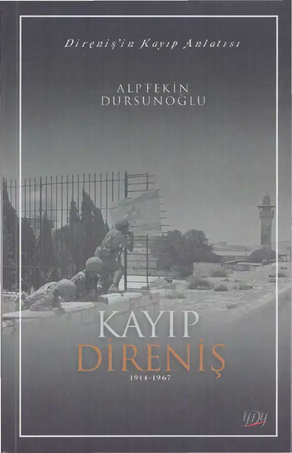 Kayıp Direniş 1914-1967 — Alptekin Dursunoğlu, İsa Eren