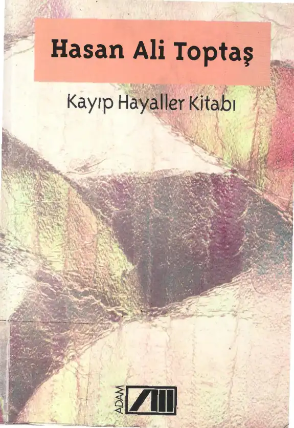 Kayıp Hayaller Kitabı — Hasan Ali Toptaş