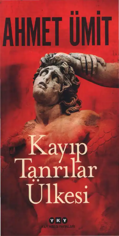 Kayıp Tanrılar Ülkesi — Ahmet Ümit
