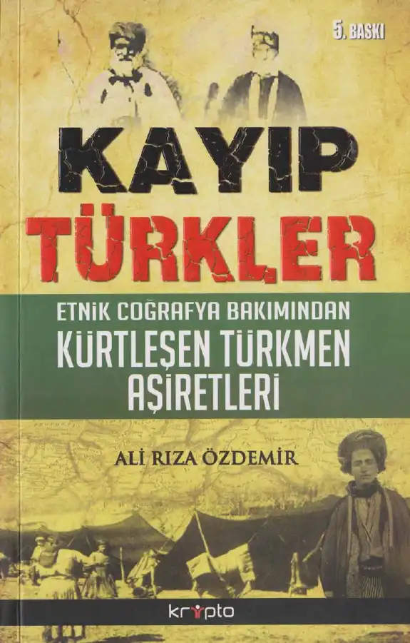 Kayıp Türkler: Etnik Coğrafya Bakımından Kürtleşen Türkmen Aşiretleri — Ali Rıza Özdemir