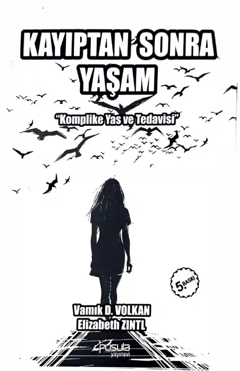 Kayıptan Sonra Yaşam — Vamık D. Volkan, Elizabeth Zıntl