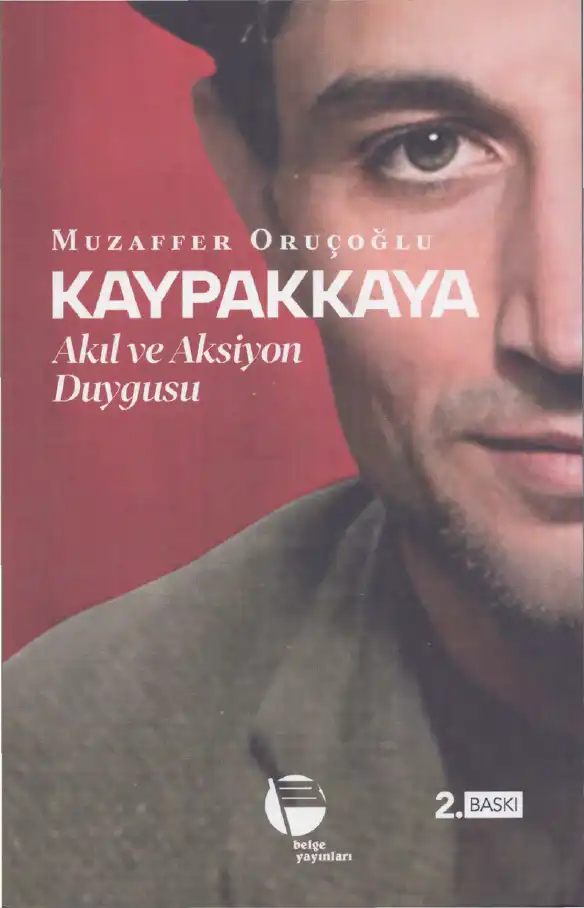 Kaypakkaya Akıl Ve Aksiyon Duygusu Belge — Muzaffer Oruçoğlu