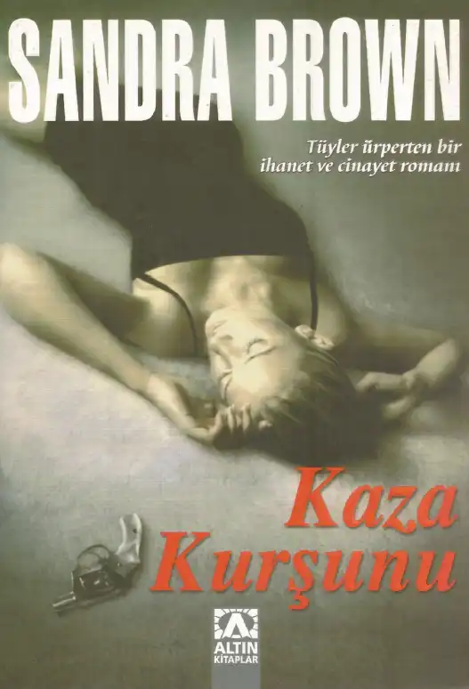 Kaza Kurşunu — Sandra Brown