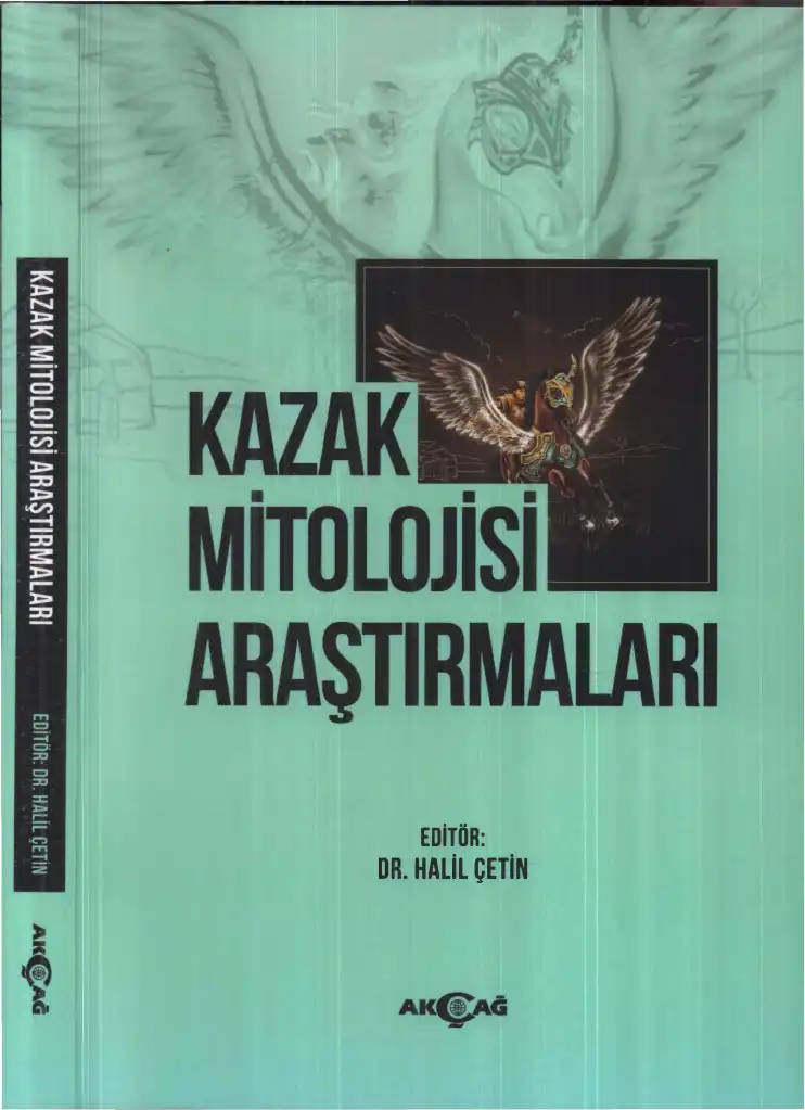 Kazak Mitolojisi Araştırmaları — Halil Çetin