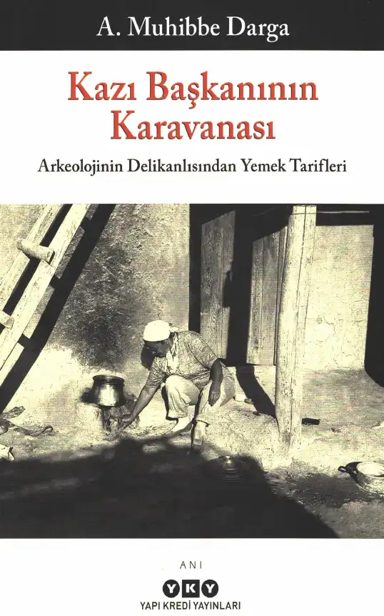 Kazı Başkanının Karavanası — A. Muhibbe Darga