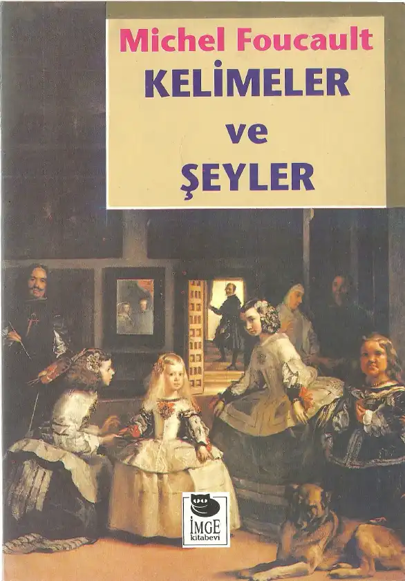 Kelimeler ve Şeyler — Michel Foucault