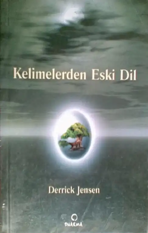 Kelimelerden Eski Dil — Derrick Jensen