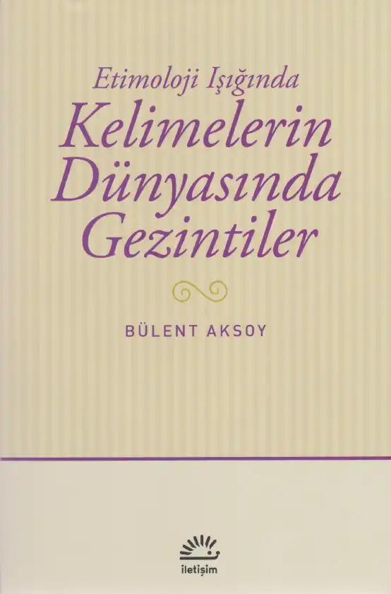 Kelimelerin Dünyasında Gezintiler — Nazan Aksoy, Bülent Aksoy