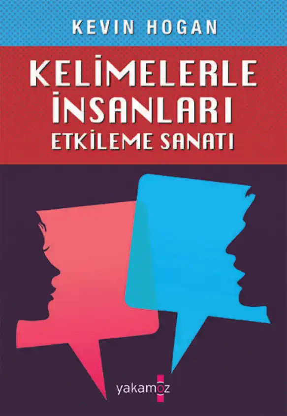 Kelimelerle İnsanları Etkileme Sanatı — Kevin Hogan