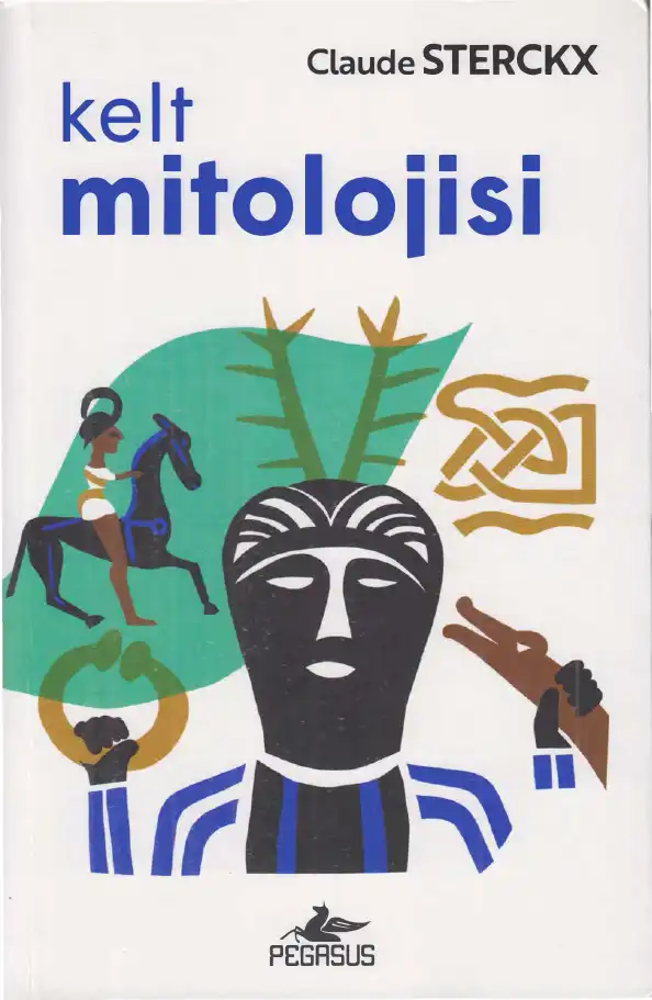 Kelt Mitolojisi — Claude Sterckx