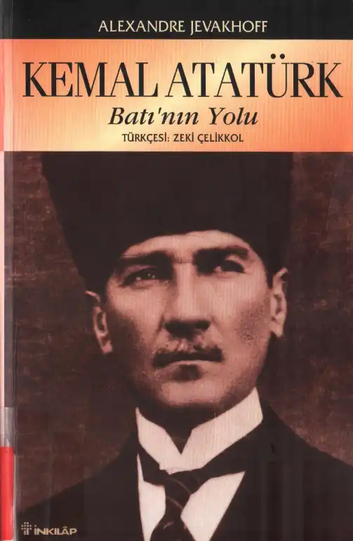Kemal Atatürk Batı'nın Yolu — Alexandre Jevakhoff