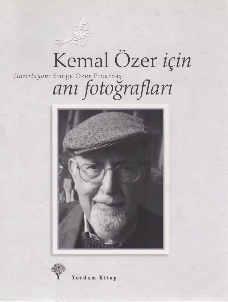 Kemal Özer için anı fotoğrafları — Simge Özer Pınarbaşı