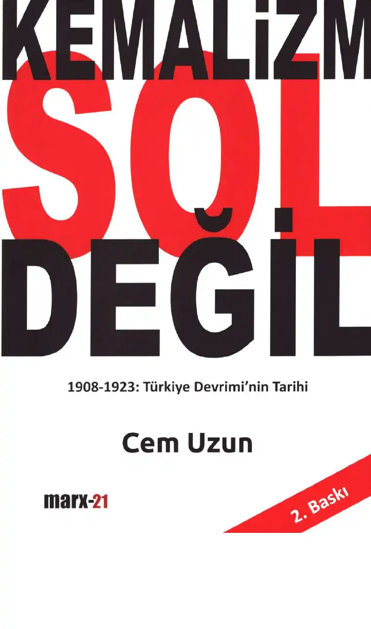 Kemalizm Sol Değil (1908-1923: Türkiye Devrimi'nin Tarihi) — Cem Uzun