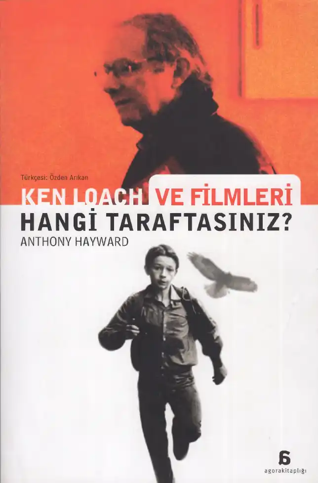 Ken Loach Ve Filmleri Hangi Taraftasınız? — Anthony Hayward