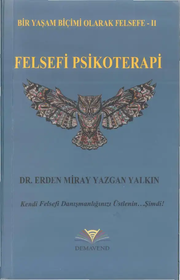 Kendi Felsefi Danışmanlığınızı Üstlenin...Şimdi! — Erden Miray Yazgan Yalkın