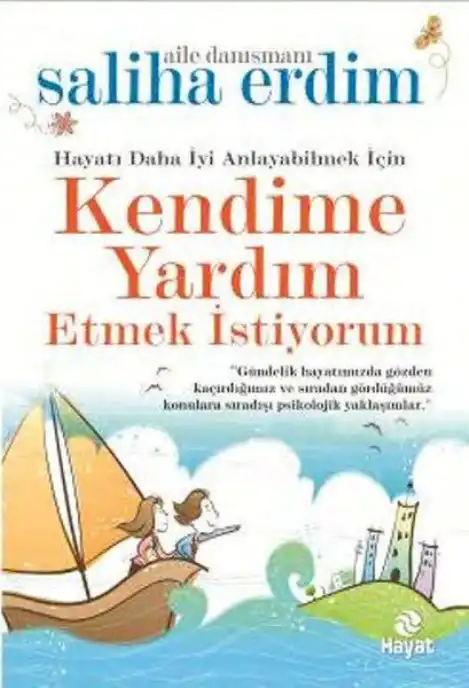 Kendime Yardım Etmek İstiyorum — Saliha Erdim